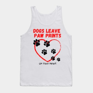 Dogs Leave Paw Prints On Your Heart Tank Top